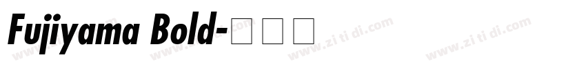 Fujiyama Bold字体转换